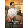 The Dawn Of A Dream door Ann Shorey