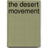 The Desert Movement