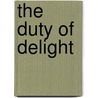 The Duty Of Delight door Dorothy Day