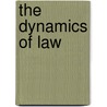 The Dynamics Of Law door Michael S. Hamilton