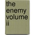 The Enemy Volume Ii
