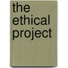 The Ethical Project door Philip Kitcher