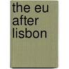 The Eu After Lisbon door Anonym