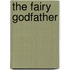 The Fairy Godfather