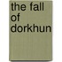 The Fall Of Dorkhun