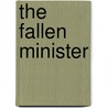 The Fallen Minister door John Masson