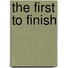 The First to Finish by Teresa Domnauer