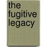 The Fugitive Legacy