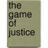The Game of Justice