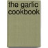 The Garlic Cookbook