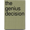 The Genius Decision by Klaus Ottmann