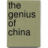 The Genius of China door Robert Temple