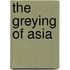The Greying Of Asia