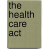 The Health Care Act door Susan Dudley Gold