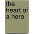 The Heart Of A Hero