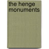 The Henge Monuments door Geoffrey Wainwright