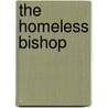 The Homeless Bishop by Tom Roberts