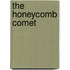 The Honeycomb Comet