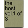 The Host Vol.1 of 3 door Stephenie Meyer