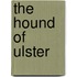 The Hound Of Ulster