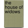 The House of Widows door Askold Melnyczuk