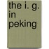 The I. G. in Peking