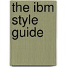The Ibm Style Guide by Leslie I. McDonald