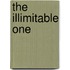 The Illimitable One
