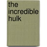 The Incredible Hulk door Rich Thomas