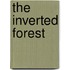 The Inverted Forest