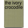 The Ivory Crocodile door Eileen Drew