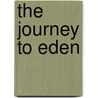 The Journey To Eden by David Walking Tall
