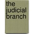 The Judicial Branch