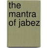 The Mantra of Jabez door Douglas M. Jones