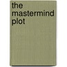 The Mastermind Plot by Angie Frazier
