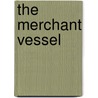 The Merchant Vessel door Ricard Rodr guez-Marto