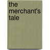 The Merchant's Tale door Geoffrey Chaucer