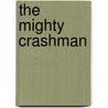 The Mighty Crashman door Jerry Spinelli