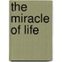 The Miracle Of Life
