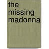 The Missing Madonna door Alan C. McLean