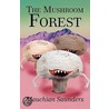 The Mushroom Forest door Mauchian Saunders