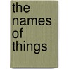 The Names Of Things by Jeffrey Harrison