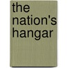 The Nation's Hangar door Robert Van Der Linden