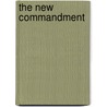 The New Commandment door Anthony Verrall
