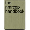 The Nmrcgp Handbook door Dr. Bob Mortimer