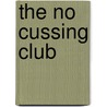 The No Cussing Club by Mckay Hatch