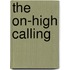 The On-High Calling