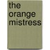 The Orange Mistress