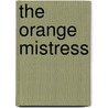 The Orange Mistress by Sara Judge