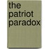 The Patriot Paradox